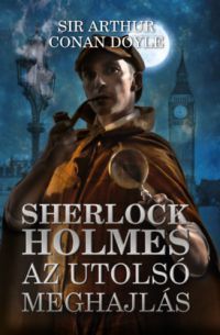 Sherlock Holmes - Az utolsó meghajlás