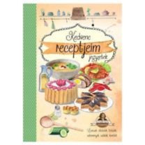 Kedvenc receptjeim - jegyzetek - Horváth Ilona receptekkel