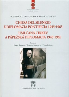 Umlčaná cirkev a pápežská diplomacia 1945-1965