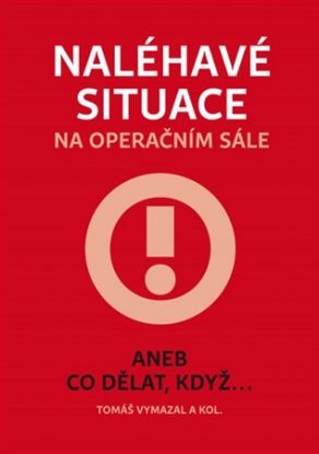 Naléhavé situace na operačním sále aneb Co dělat, když...