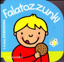 Falatozzunk! - 1-3 éves gyerekeknek