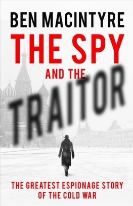 The Spy and the Traitor