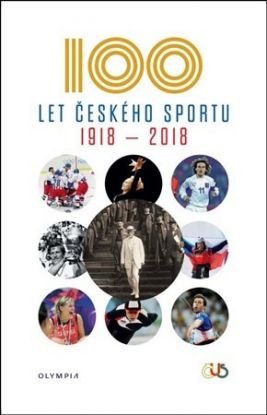 Sto let českého sportu 1918 - 2018
