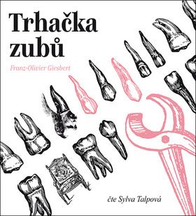 Trhačka zubů - audiokniha