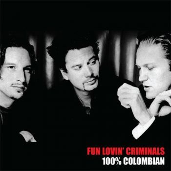 Fun Lovin' Criminals - 100% Columbian  LP