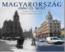 Magyarország Anno & Most - Naptár 2019 30x30 cm