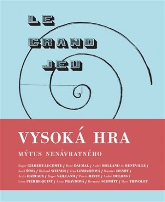 Vysoká hra: Mýtus nenávratného