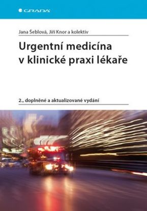 Urgentní medicína v klinické praxi lékaře - 2. vydání