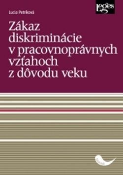 Zákaz diskriminácie v pracovnoprávnych vzťahoch z dovodu veku