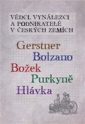 Vědci, vynálezci a podnikatelé v Českých zemích 5.