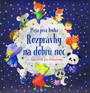 Moja prvá kniha - Rozprávky na dobrú noc