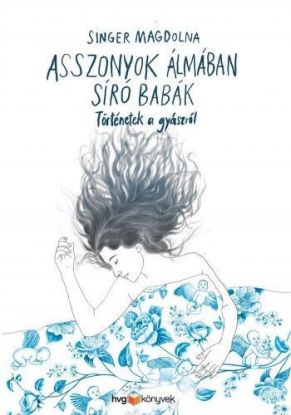 Asszonyok álmában síró babák