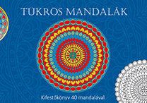 Tükrös mandalák - Kifestőkönyv 40 mandalával