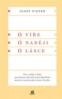 O víře. O naději. O lásce