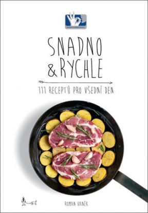 Snadno & rychle - 111 receptů pro všední den