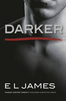 Darker - Padesát odstínů temnoty pohledem Christiana Greye