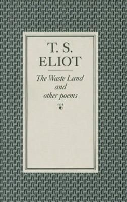 The Waste Land and Other Poems