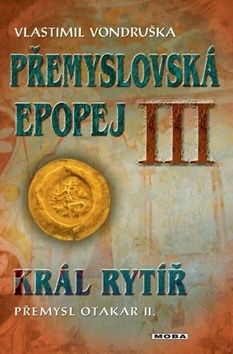 Přemyslovská epopej III.