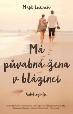 Má půvabná žena v blázinci – autobiografie