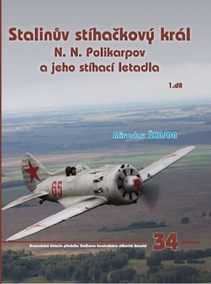 Stalinův stíhačkový král N.N.Polikarpov a jeho stíhací letadla 1.díl