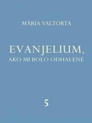 Evanjelium, ako mi bolo odhalené 5