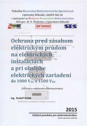 Ochrana pred zásahom elektrickým prúdom na elektrických inštaláciách a pri obsluhe elektrických zariadení