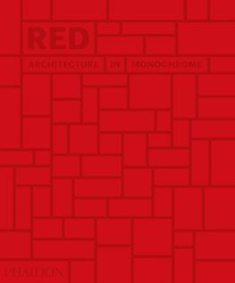 Red: Architecture in Monochrome