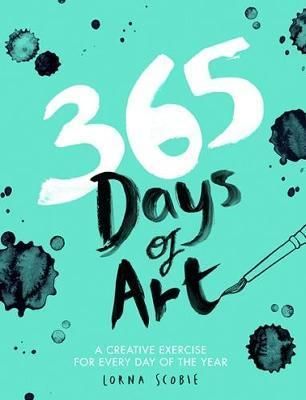 365 Days of Art : A creative exercise for every day of the year