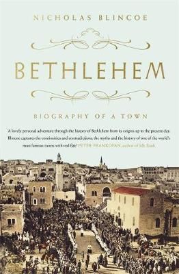 Bethlehem - Biography of a Town