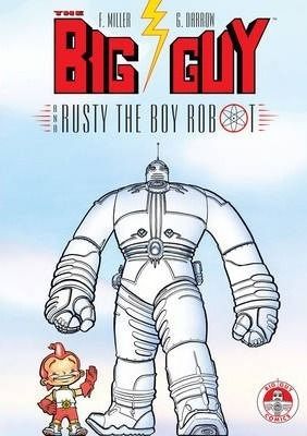 Big Guy And Rusty The Boy Robot