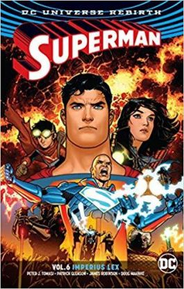 Superman Volum e6 - Imperius Lex. Rebirth