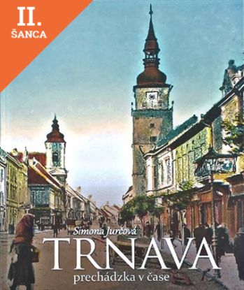 Lacná kniha Trnava - prechádzka v čase