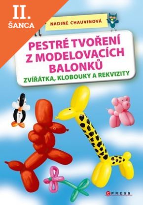 Lacná kniha Pestré tvoření z modelovacích balonků