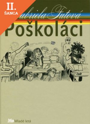 Lacná kniha Poškoláci - 3. vydanie