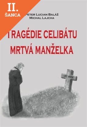 Lacná kniha Tragédie celibátu - Mrtvá manželka