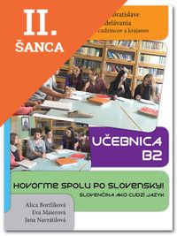 Lacná kniha Hovorme spolu po slovensky - Cvičebnica B2 + Učebnica B2 + CD (Komplet 2xkniha + 1xCD)