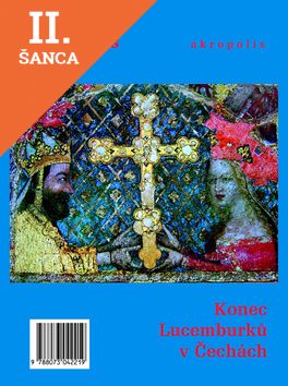 Lacná kniha Konec Lucemburků v Čechách