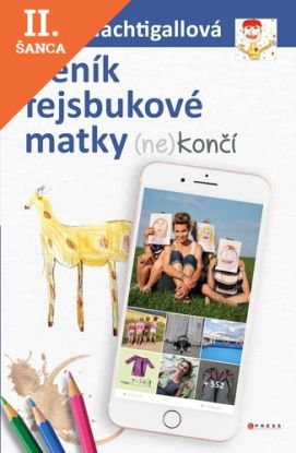 Lacná kniha Deník fejsbukové matky (ne)končí