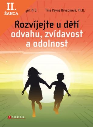 Lacná kniha Rozvíjejte u dětí odvahu, zvídavost a odolnost