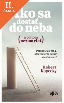 Lacná kniha Ako sa dostať do neba (a pritom nezomrieť)