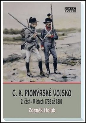 C. K. pionýrské vojsko (2. část - V letech 1792 až 1801)