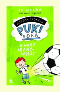 A nagy aranyrablás - Doktor Proktor pukipora 4.