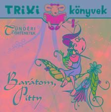 Barátom, Pitty - Tündéri történetek