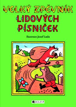 Velký zpěvník lidových písniček – Josef Lada