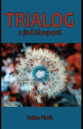 Trialog a jiné hlouposti