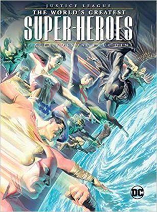 Justice League The Worlds Greatest Superheroes by Alex Ross Paul Dini