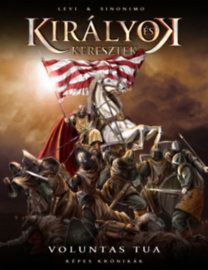 Királyok és Keresztek - Képes Krónikák