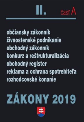 Zákony 2019 II. A - Občiansko-obchodné zákony – Úplné znenie po novelách k 1.1.2019 (Občiansky zákonník, Obchodný zákonník, Verejné obstarávanie, Ochrana spotrebiteľa)