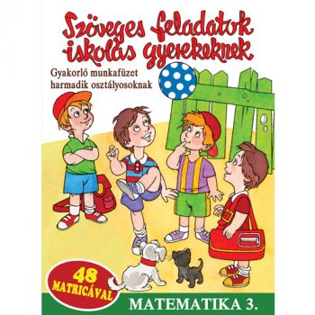 Szöveges feladatok iskolás gyerekeknek - Matematika - 3. osztály