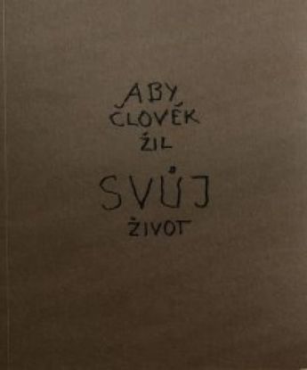 Aby člověk žil svůj život